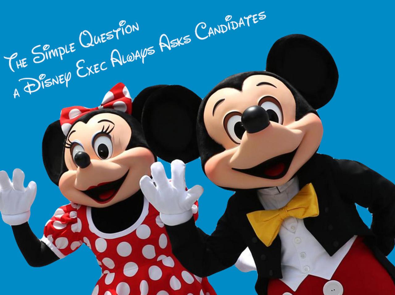 簡単そうで難しい? ディズニーの採用担当者が面接で必ず聞く「ある質問」とは