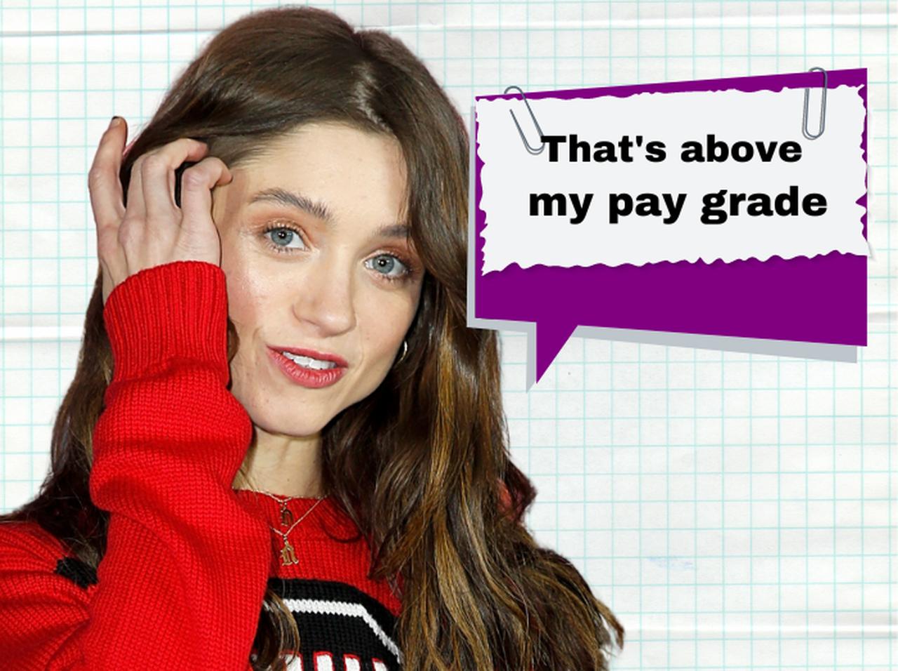 ナタリア・ダイアーが使ってた「That’s above my pay grade」ってどんな意味？