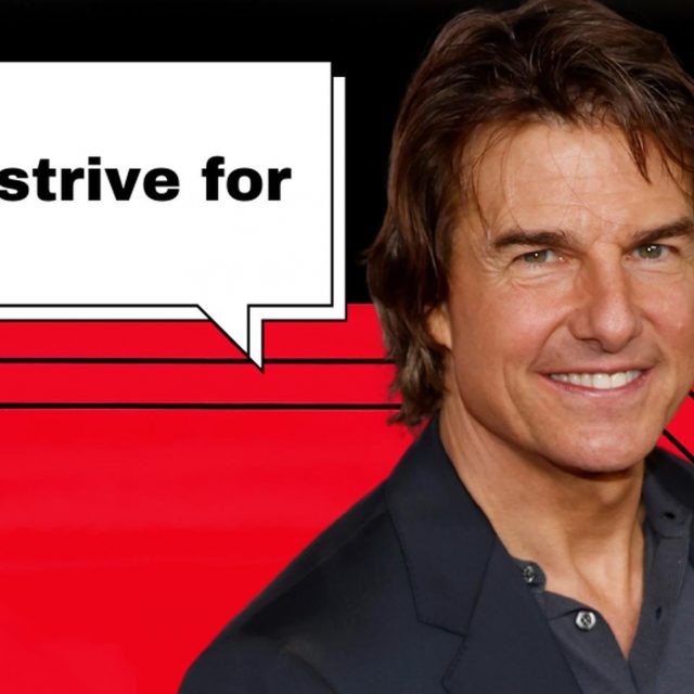 トム・クルーズが使ってた「strive for」ってどんな意味？