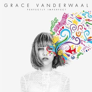 Grace Vanderwaal グレース・ヴァンダーウォール　EP『パーフェクトリー・インパーフェクト』