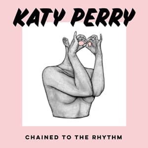 ケイティ・ペリー　チェーン・トゥ・ザ・リズム　 新曲　Katy Perry Chained to the Rhythm New Song