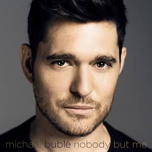 マイケル・ブーブレ ノーバディ・バット・ミー アルバム Michael Buble Nobody But Me Album